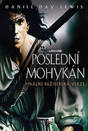 Poslední Mohykán - The Last Of The Mohicans